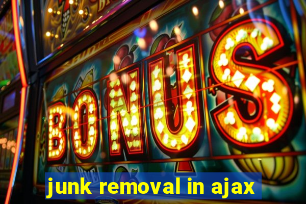 junk removal in ajax